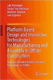 Platform Based Design and Immersive Technologies for Manufacturing and Assembly in Offsite Construction