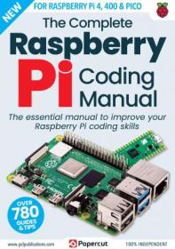 The Complete Raspberry Pi Manual - 18th Edition, 2023
