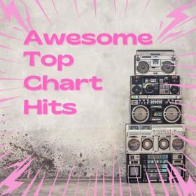 Various Artists - Awesome Top Chart Hits (2023) Mp3 320kbps [PMEDIA] ⭐️