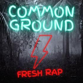 Various Artists - Common Ground_ Fresh Rap (2023) Mp3 320kbps [PMEDIA] ⭐️