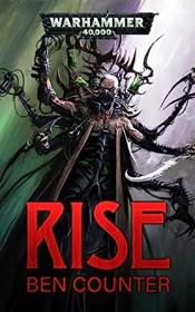 Rise (Warhammer 40,000) by Ben Counter