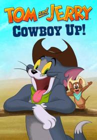 【高清影视之家首发 】猫和老鼠：西部大冒险[高码版][国英多音轨+中文字幕] Tom and Jerry Cowboy Up 2022 2160p HQ WEB-DL H265 DDP5.1 2Audio<span style=color:#39a8bb>-DreamHD</span>