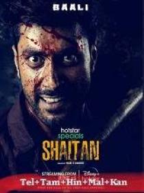 Shaitan (2023) 720p S01 EP (01-09) - HQ HDRip - [Tel + Tam + Hin + Mal + Kan] - 2