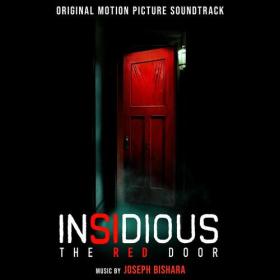 Joseph bishara - Insidious_ The Red Door (Original Motion Picture Soundtrack) (2023) Mp3 320kbps [PMEDIA] ⭐️