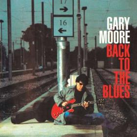 Gary Moore - Back to the Blues (Deluxe Edition) (2023) FLAC