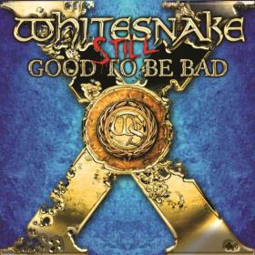 Whitesnake - Still    Good to Be Bad (Remixed & Remastered) (2023) [24Bit-48kHz] FLAC