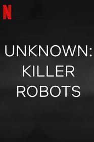 【高清影视之家发布 】地球未知档案：杀手机器人[简繁英字幕] Unknown Killer Robots 2023 1080p NF WEB-DL H265 HDR DDP5.1 Atmos<span style=color:#39a8bb>-MOMOWEB</span>