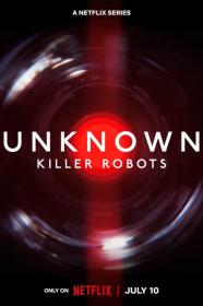 Unknown Killer Robots (2023) [1080p] [WEBRip] [x265] [10bit] [5.1] <span style=color:#39a8bb>[YTS]</span>