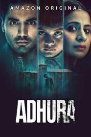 Adhura 2023 Season S01 1080p AMZN WEBRip x265 Hindi DDP5.1 MSub - SP3LL