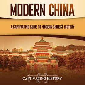 Captivating History - 2023 - Modern China (History)