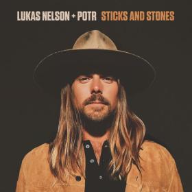 Lukas Nelson & Promise of the Real - Sticks and Stones (2023 Country) [Flac 24-48]