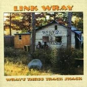 Link Wray - Three Track Shack (1971-73, 2005 double disc remaster)⭐FLAC