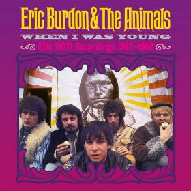 Eric Burdon & The Animals - 2020 - When I Was Young - The MGM Recordings 1967-1968 (5CD Box Set Esoteric Records)