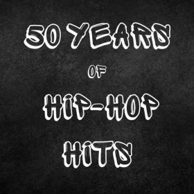 V A  - 50 Years of Hip-Hop Hits (2023 Hip Hop Rap) [Flac 16-44]