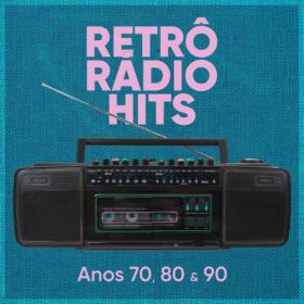 Various Artists - Retrô Rádio Hits_ Anos 70, 80 e 90 (2023) Mp3 320kbps [PMEDIA] ⭐️