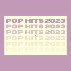 Various Artists - Pop Hits 2023 (2023) Mp3 320kbps [PMEDIA] ⭐️