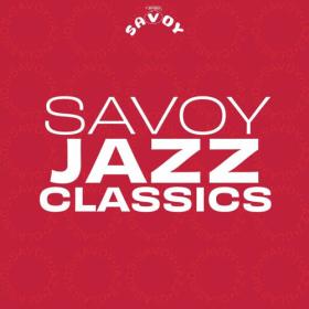 Various Artists - Savoy Records_ Jazz Classics (2023) Mp3 320kbps [PMEDIA] ⭐️