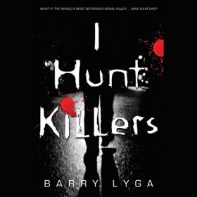Barry Lyga - 2012 - I Hunt Killers (Thriller)