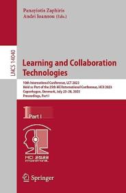 [ CourseWikia com ] Learning and Collaboration Technologies - 10th International Conference, LCT 2023, Held as Part of the 25th HCI
