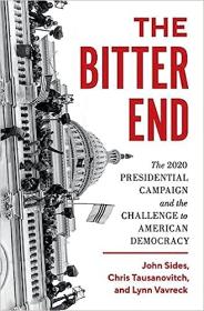 [ CourseWikia com ] The Bitter End - The 2020 Presidential Campaign and the Challenge to American Democracy [MOBI]
