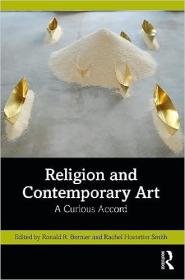 Religion and Contemporary Art - A Curious Accord