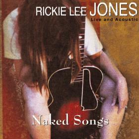 Rickie Lee Jones - Naked Songs Live And Acoustic (1995 Pop) [Flac 16-44]
