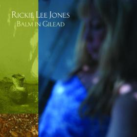 Rickie Lee Jones - Balm in Gilead (2009 Pop Rock) [Flac 16-44]