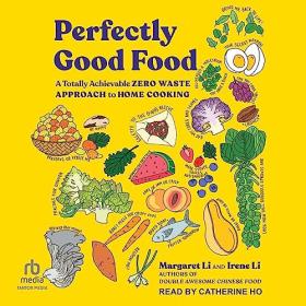 Margaret Li, Irene Li - 2023 - Perfectly Good Food (Food)