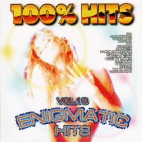 100% Enigmatic Hits Vol 10