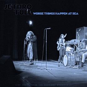 Jethro Tull - Worse Things Happen At Sea (Live 1969) (2023) FLAC [PMEDIA] ⭐️