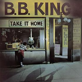 B B  King - Take It Home (1979 Blues) [Flac 24-96]