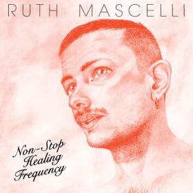 Ruth Mascelli - Non-Stop Healing Frequency (2023) [24Bit-44.1kHz] FLAC [PMEDIA] ⭐️