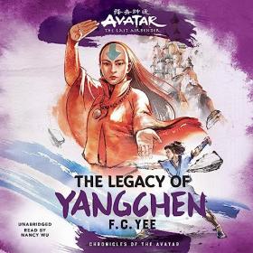 F  C  Yee - 2023 - Avatar, The Last Airbender꞉ The Legacy of Yangchen (Fantasy)