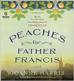Peaches for Father FraNCIS by Joanne Harris (Chocolat #3)