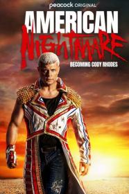 American Nightmare Becoming Cody Rhodes 2023 720p WEBRip 800MB x264<span style=color:#39a8bb>-GalaxyRG[TGx]</span>