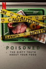 Poisoned The Dirty Truth About Your Food 2023 720p NF WEBRip 800MB x264<span style=color:#39a8bb>-GalaxyRG[TGx]</span>