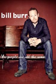 Bill Burr You People Are All The Same  (2012) [1080p] [WEBRip] <span style=color:#39a8bb>[YTS]</span>