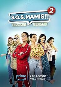 S O S Mamis 2 New Mom On The Block 2023 AMZN WEB ENGLISH DUBBED H264<span style=color:#39a8bb>-NGP</span>