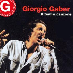 Giorgio Gaber - Il teatro canzone (Remaster G  2023) [2CD] (1992 Pop) [Flac 16-44]