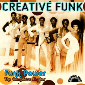 Creative Funk - Funk Power The Complete Singles (2023) [16Bit-44.1kHz] FLAC [PMEDIA] ⭐️