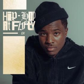 IDK - Hip-Hop At Fifty IDK (2023 Hip Hop Rap) [Flac 16-44]
