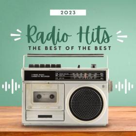 V A  - Radio Hits 2023 - The Best of The Best (2023 Pop) [Flac 16-44]