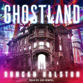 Duncan Ralston - 2020 - Ghostland꞉ Ghostland Trilogy, Book 1 (Horror)