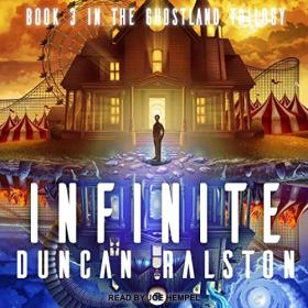 Duncan Ralston - 2022 - Infinite꞉ Ghostland Trilogy, Book 3 (Horror)