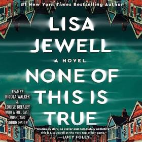 Lisa Jewell - 2023 - None of This Is True (Mystery)