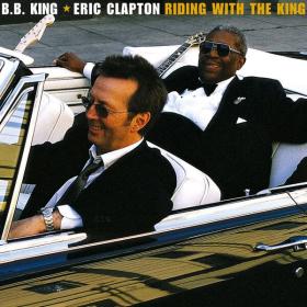 Eric Clapton B B  King - Riding With The King (20th Anniversary Deluxe Edition) (2020 Blues) [Flac 16-44]