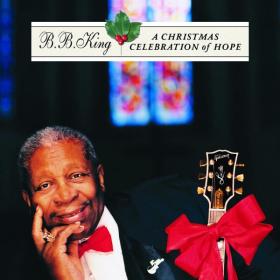 B B  King - A Christmas Celebration Of Hope (2001 Christmas) [Flac 16-44]