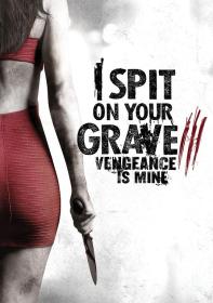 【高清影视之家发布 】我唾弃你的坟墓：复仇在我[中文字幕] I Spit on Your Grave 3 Vengeance is Mine 2015 BluRay 1080p HEVC 10bit<span style=color:#39a8bb>-MOMOHD</span>