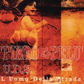 Piero Pelù - U D S  - L'uomo della Strada (2002 Pop Rock) [Flac 16-44]