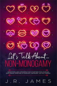 [ CourseWikia com ] Let's Talk About    Non-Monogamy - Questions and Conversation Starters for Couples Exploring Open Relationships